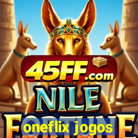 oneflix jogos